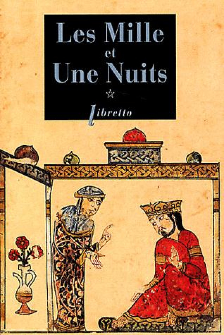 LES MILLE ET UNE NUITS T1 DAMES INSIGNES ET SERVITEURS GALANTS - ANONYME - LIBRETTO