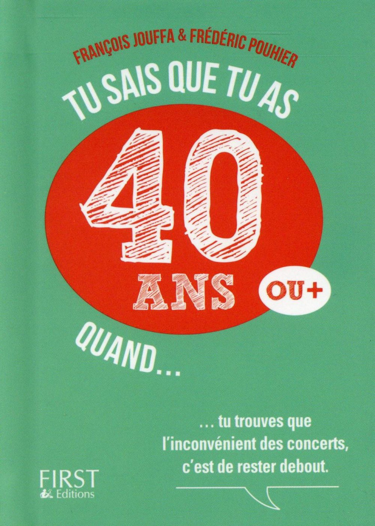 TU SAIS QUE TU AS 40 ANS QUAND... - POUHIER/JOUFFA - First Editions