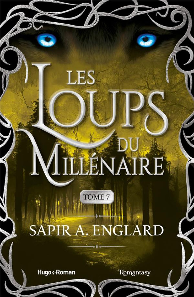 LES LOUPS DU MILLENAIRE T07 - ENGLARD SAPIR A. - HUGO JEUNESSE