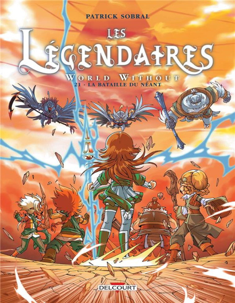 LES LEGENDAIRES T21 LA BATAILLE DU NEANT - SOBRAL PATRICK - DELCOURT