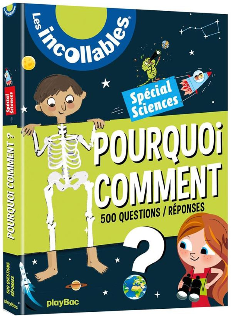 POURQUOI COMMENT 500 QUESTIONS / REPONSES - SPECIAL SCIENCES - LES INCOLLABLES - PRISMA