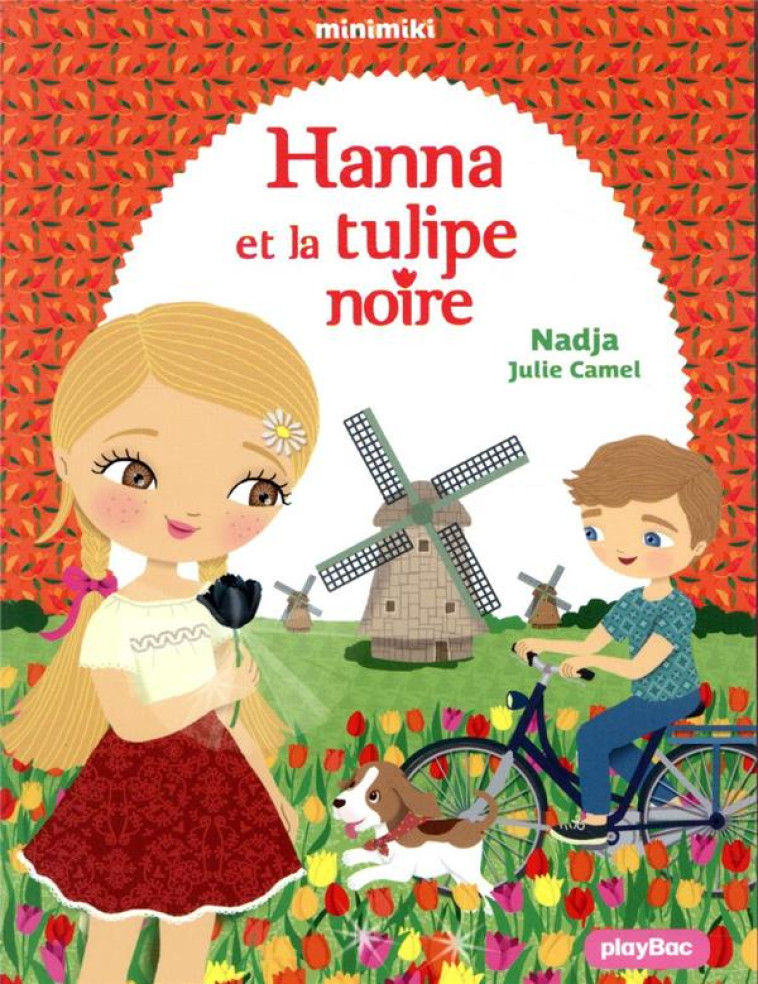 HANNAH ET LA TULIPE NOIRE - NADJA/CAMEL - PRISMA