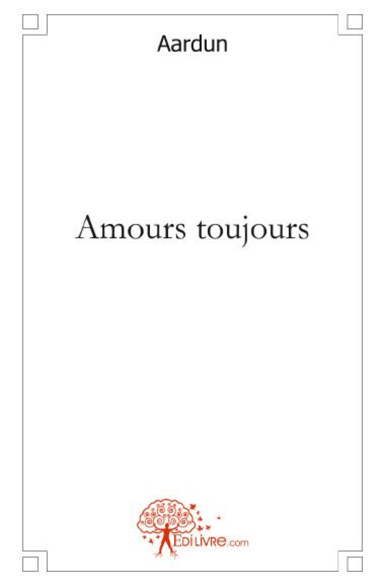 AMOURS TOUJOURS - AARDUN - MADORE