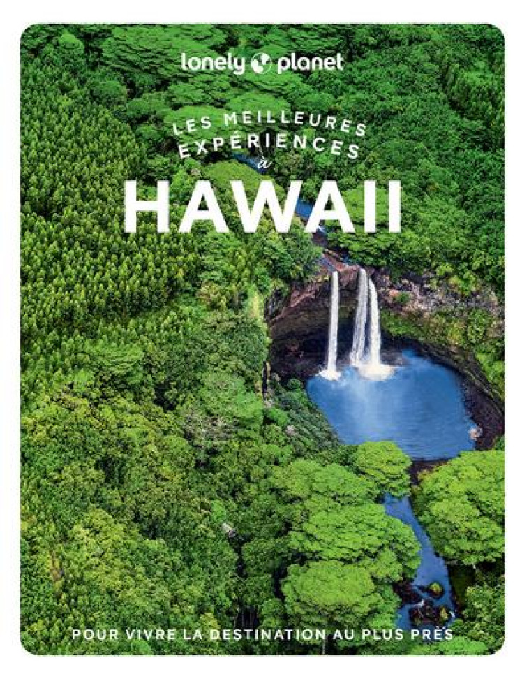 HAWAI - LES MEILLEURES EXPERIENCES 1 - LONELY PLANET FR - LONELY PLANET