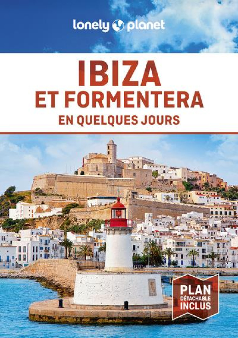 IBIZA EN QUELQUES JOURS 4ED - LONELY PLANET FR - LONELY PLANET