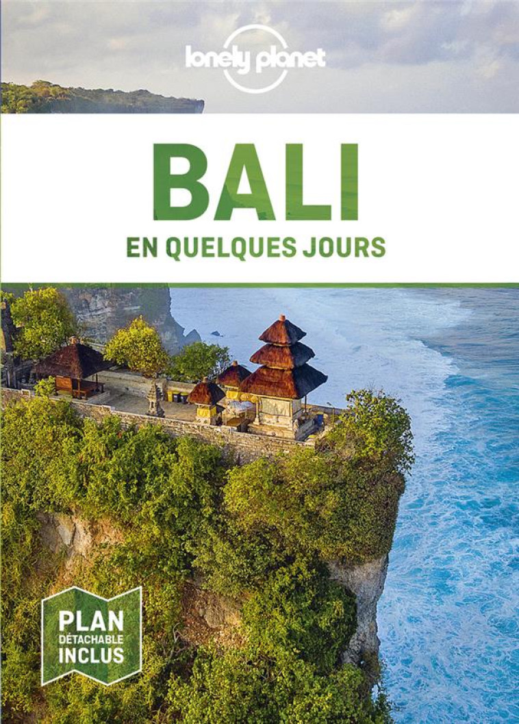 BALI EN QUELQUES JOURS 4ED - LONELY PLANET - LONELY PLANET