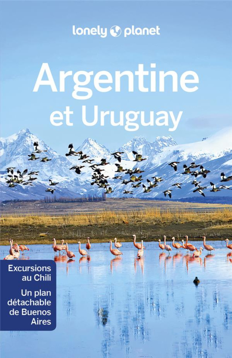 ARGENTINE ET URUGUAY 8ED - LONELY PLANET FR - LONELY PLANET