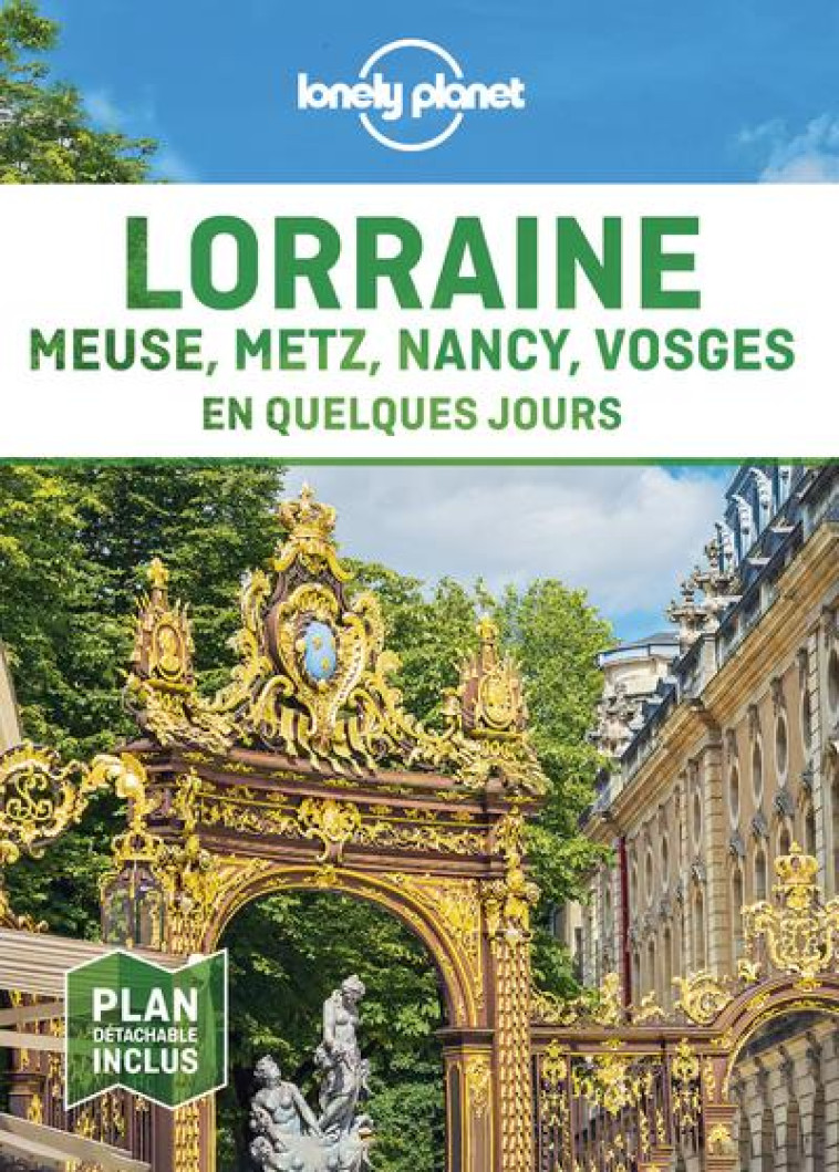 LORRAINE EN QUELQUES JOURS - LONELY PLANET FR - LONELY PLANET