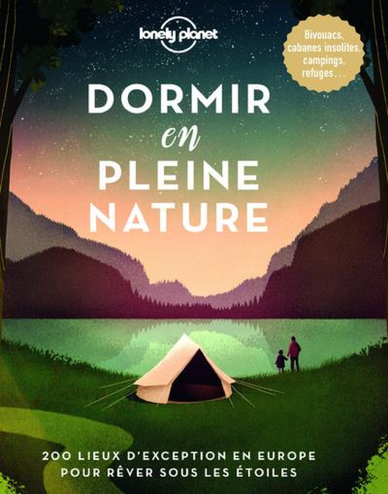 DORMIR EN PLEINE NATURE - LONELY PLANET ENG - LONELY PLANET