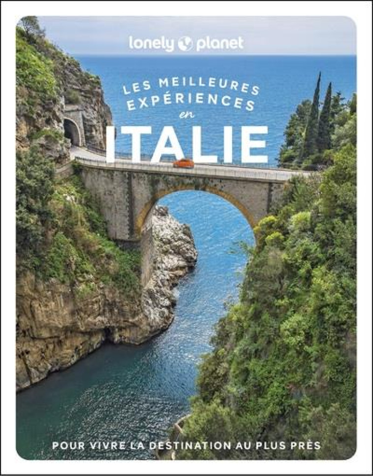 LES MEILLEURES EXPERIENCES EN ITALIE - LONELY PLANET ENG - LONELY PLANET