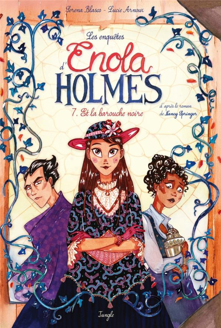 LES ENQUETES D-ENOLA HOLMES T07 LA BAROUCHE NOIRE - BLASCO SERENA - CASTERMAN