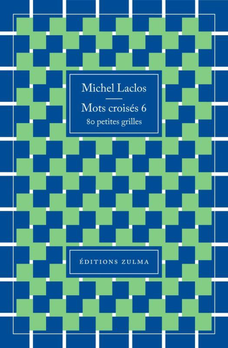 MOTS CROISES 6 - LACLOS MICHEL - ZULMA