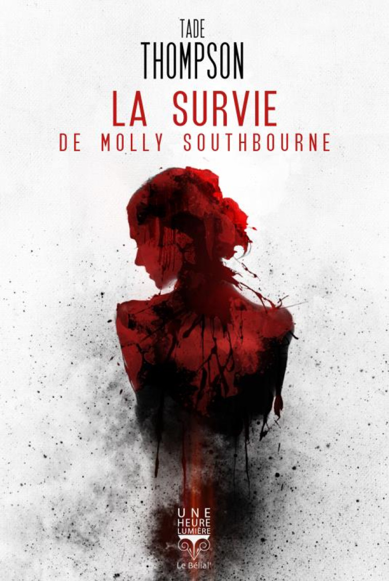 LA SURVIE DE MOLLY SOUTHBOURNE - THOMPSON TADE - BELIAL