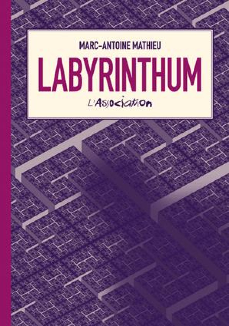 LABYRINTHUM - MATHIEU MARC-ANTOINE - L'Association