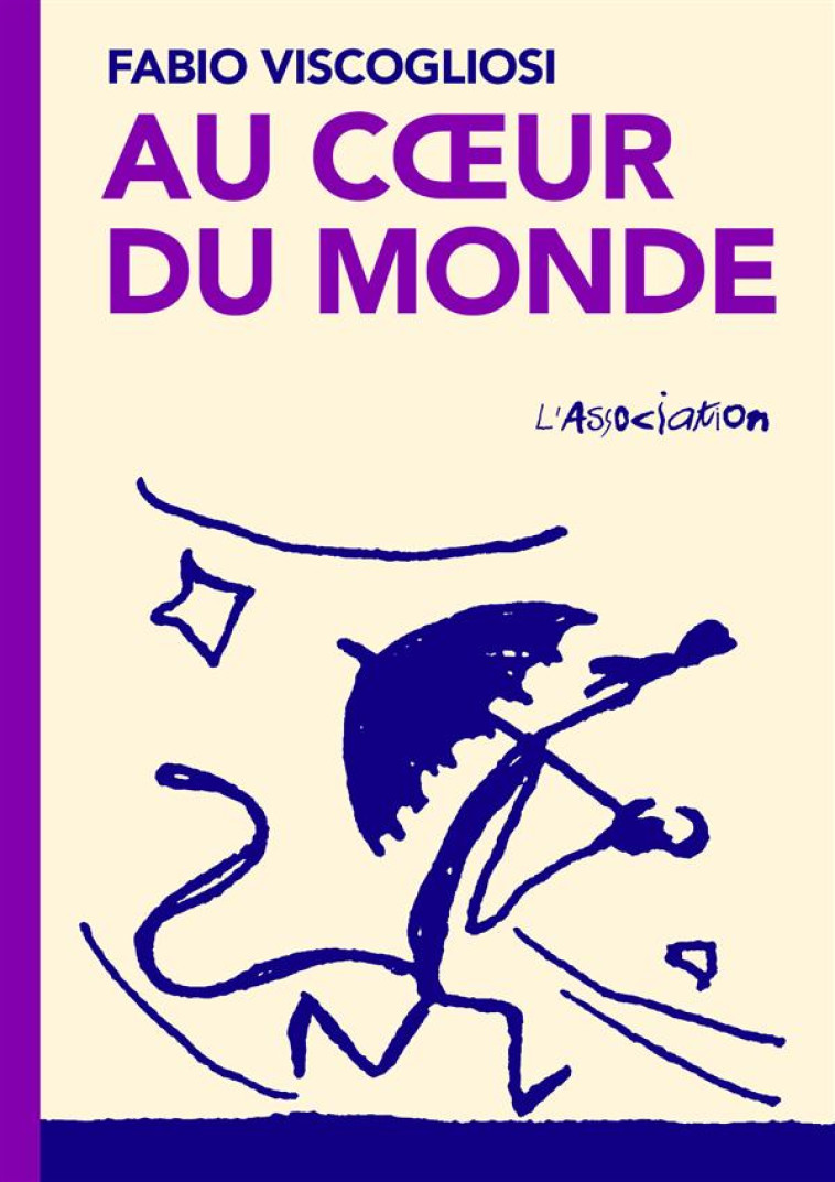 AU COEUR DU MONDE [NOUVELLE EDITION] - VISCOGLIOSI FABIO - L'Association