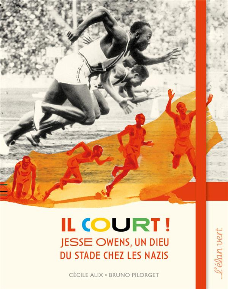 IL COURT ! JESSE OWENS UN DIEU DU STADE CHEZ LES NAZIS - ALIX CECILE - HURTUBISE HMH