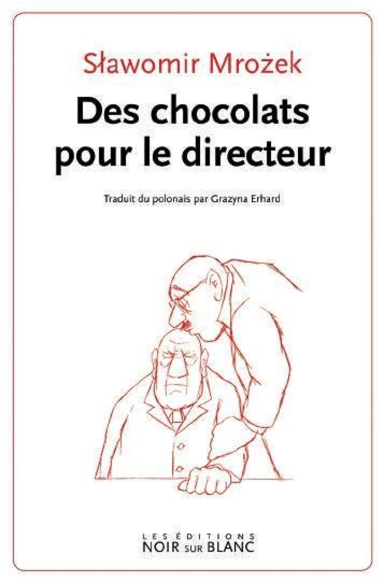 DES CHOCOLATS POUR LE DIRECTEUR - MROZEK SLAWOMIR - NOIR BLANC