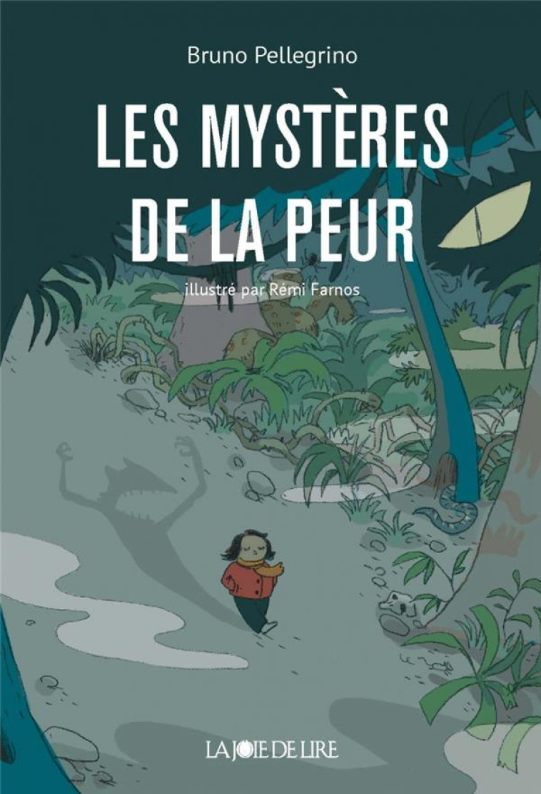 LES MYSTERES DE LA PEUR - PELLEGRINO/FARNOS - LA JOIE DE LIRE