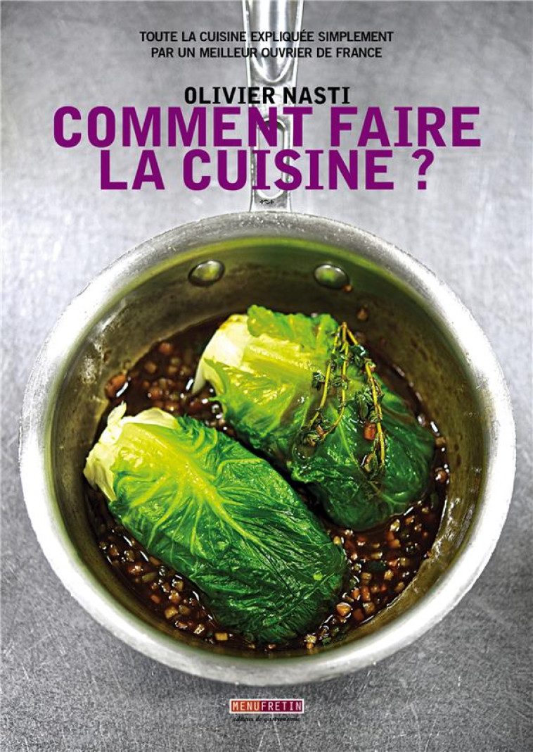 COMMENT FAIRE LA CUISINE ? - OLIVIER NASTI - Menu fretin