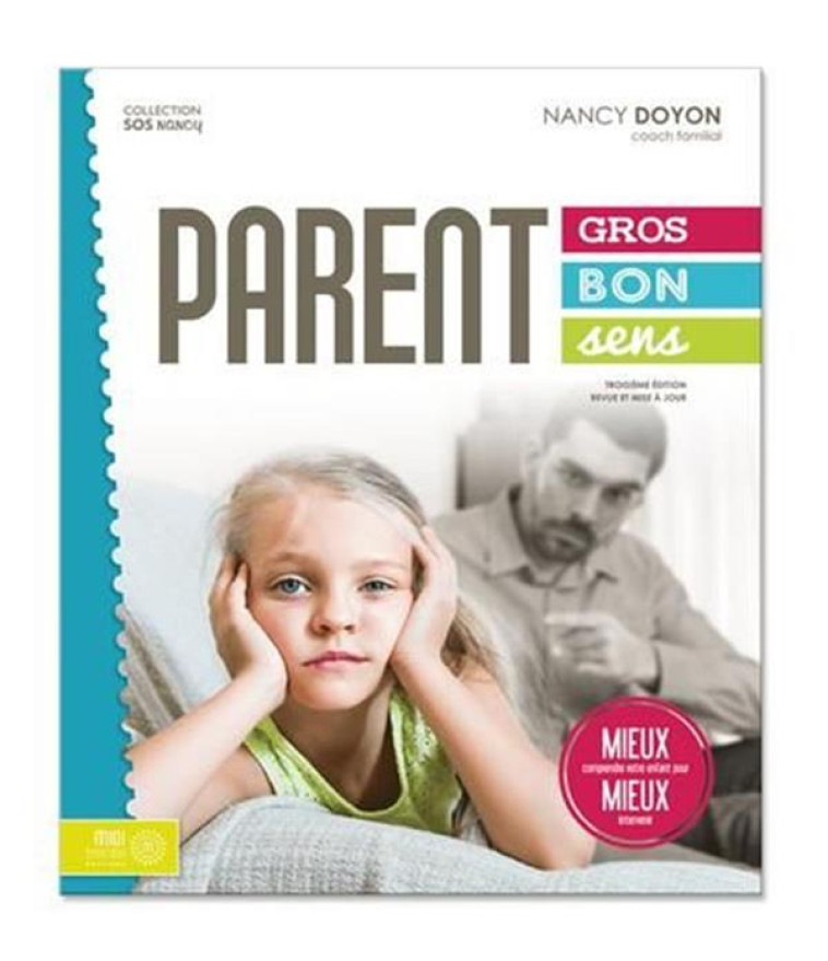 PARENT GROS BON SENS (3E EDITION) - NANCY DOYON - ÉDITIONS MIDI TRENTE