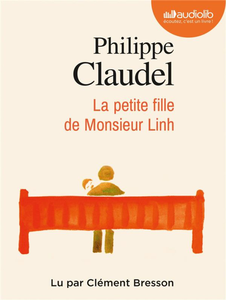 LA PETITE FILLE DE MONSIEUR LINH - CLAUDEL PHILIPPE - AUDIOLIB