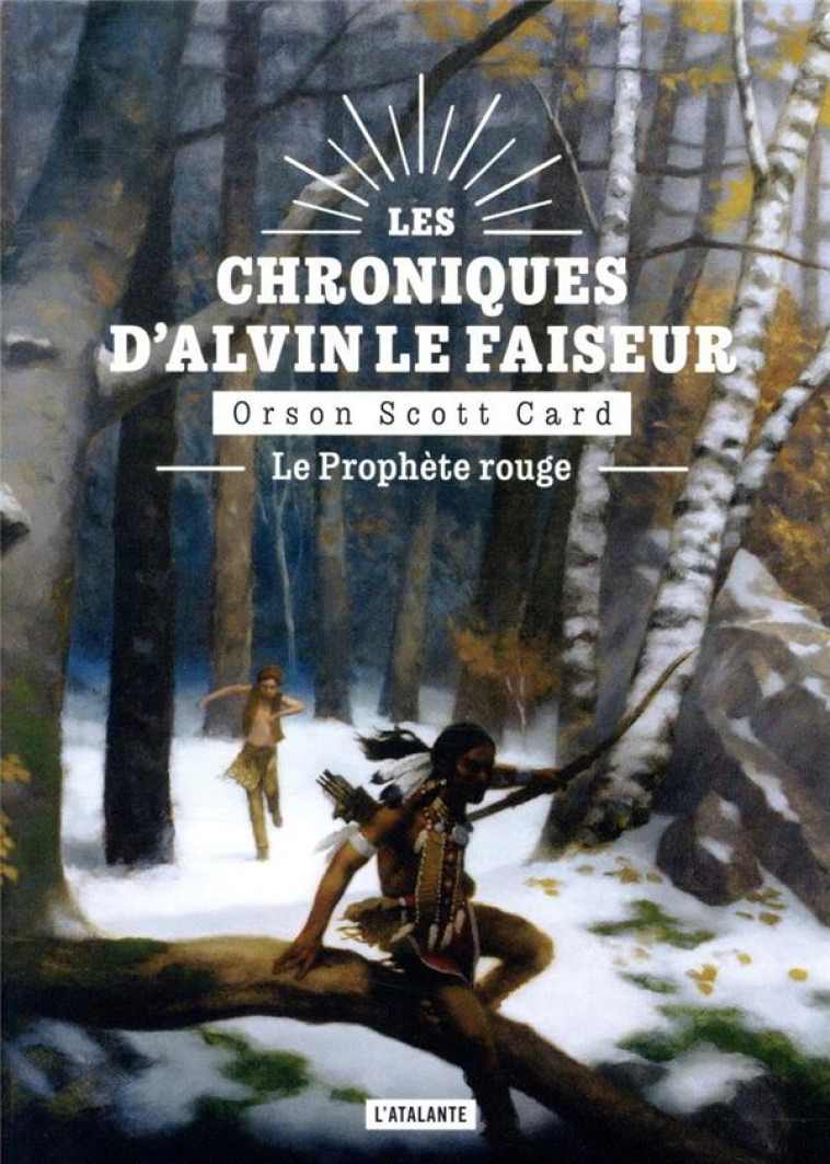 LES CHRONIQUES D-ALVIN LE FAISEUR T02 LE PROPHETE ROUGE - CARD ORSON SCOTT - ATALANTE