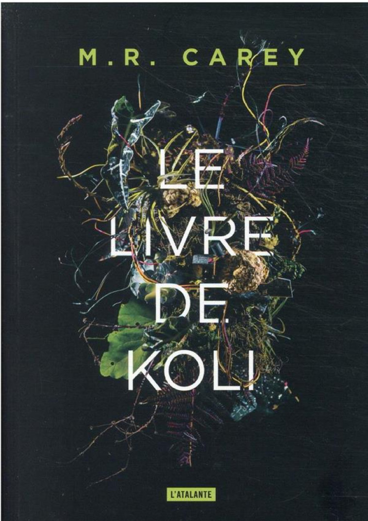 LE LIVRE DE KOLI T01 - CAREY M.R. - ATALANTE