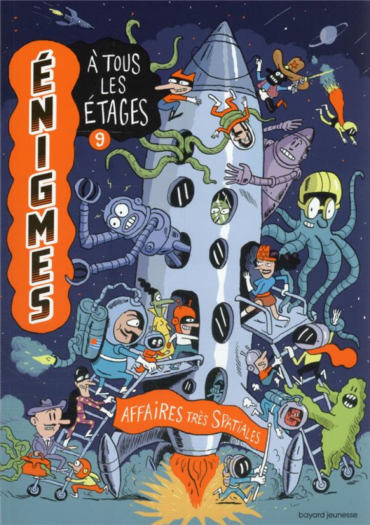 ENIGMES A TOUS LES ETAGES T09 AFFAIRES TRES SPATIALES - MARTIN/MASSA/MEURICE - BAYARD JEUNESSE