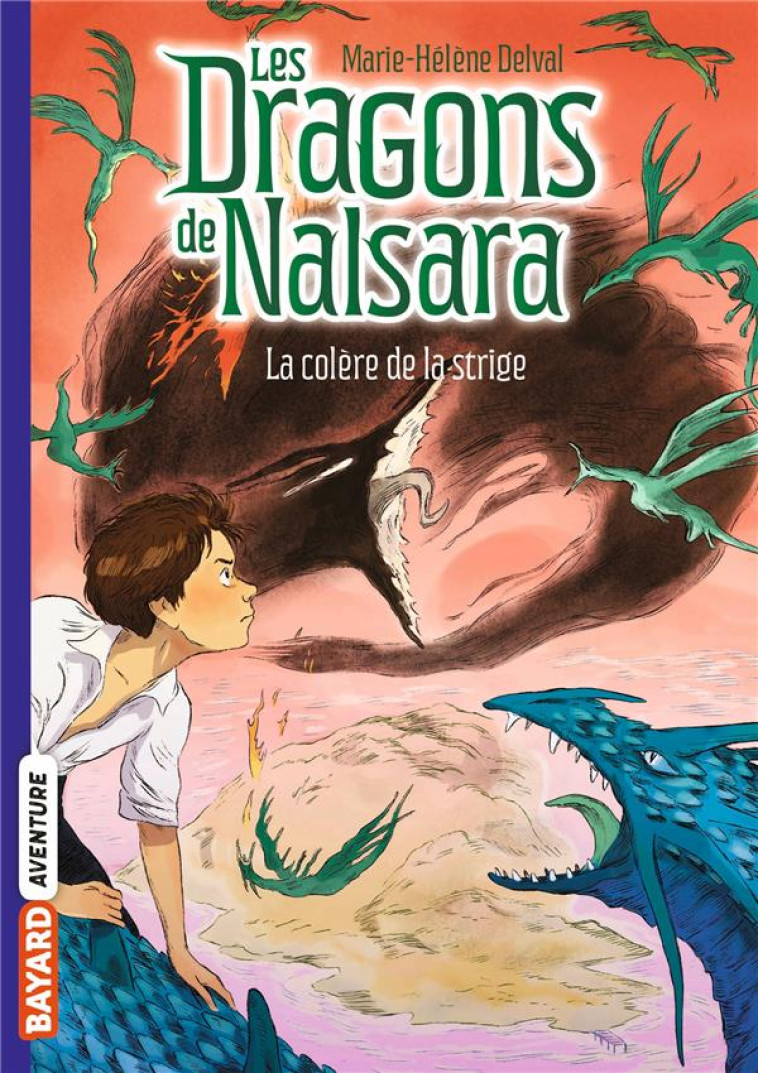 LES DRAGONS DE NALSARA T06 LA COLERE DE LA STRIDGE - DELVAL - BAYARD JEUNESSE