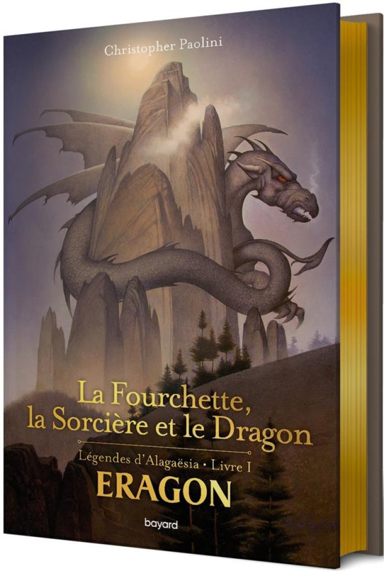 LEGENDES D-ALAGAESIA T01 - LA FOURCHETTE, LA SORCIERE ET LE DRAGON - PAOLINI/PALENCAR - BAYARD JEUNESSE