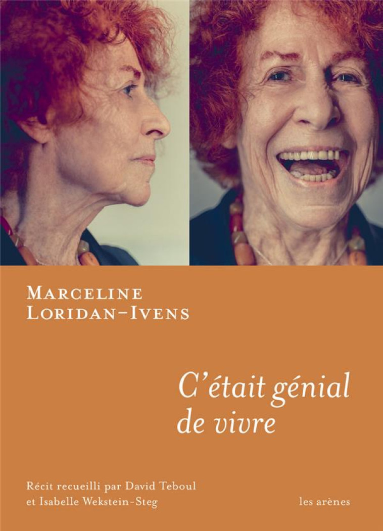 C-ETAIT GENIAL DE VIVRE - LORIDAN-IVENS/TEBOUL - ARENES