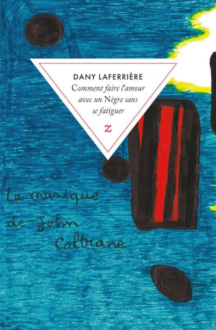 COMMENT FAIRE L AMOUR AVEC UN NEGRE SANS SE FATIGUER - LAFERRIERE DANY - ZULMA