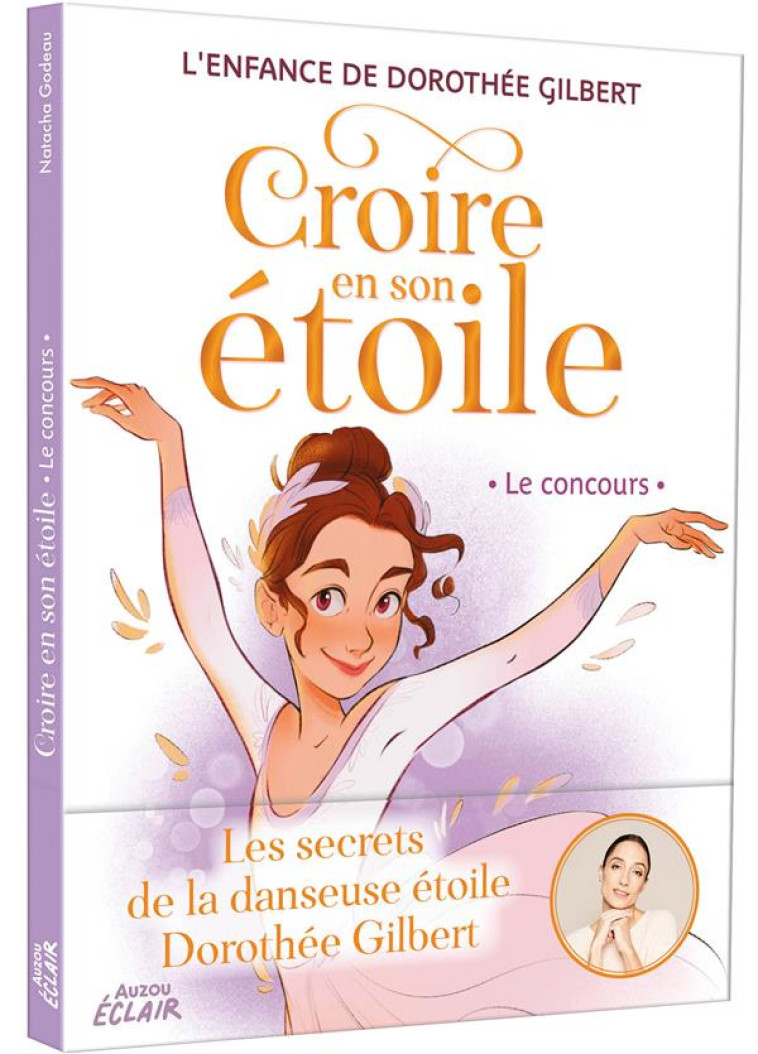 CROIRE EN SON ETOILE T01 LE CONCOURS - GODEAU/GILBERT - PHILIPPE AUZOU