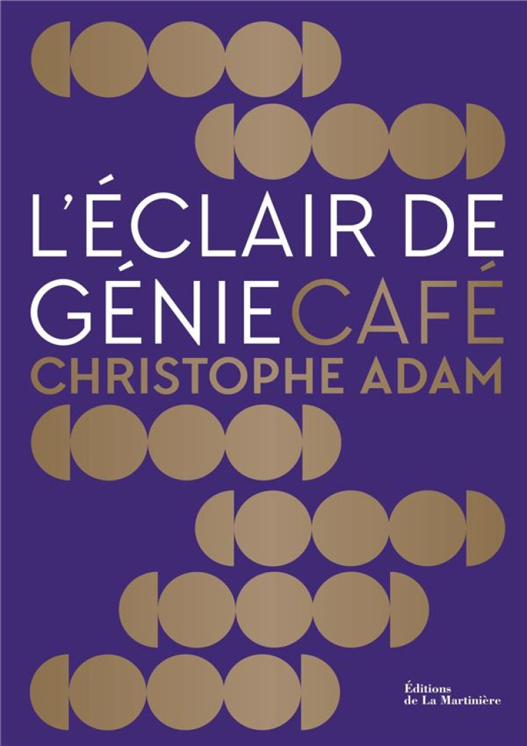 L-ECLAIR DE GENIE CAFE - ADAM/FAU - MARTINIERE BL