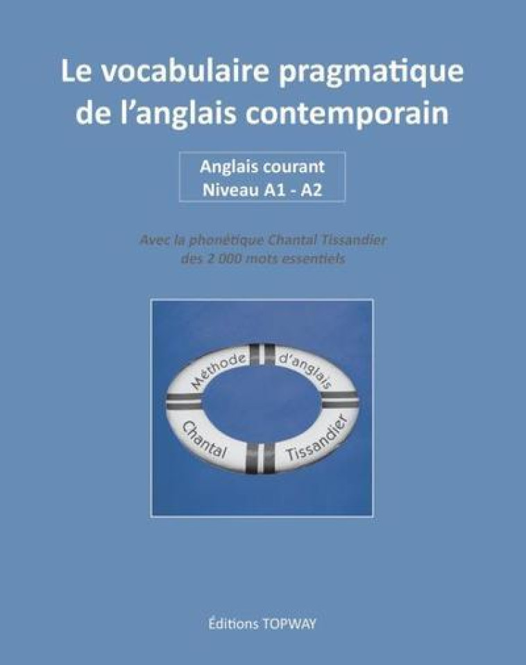 LE VOCABULAIRE PRAGMATIQUE DE L-ANGLAIS CONTEMPORAIN - TISSANDIER CHANTAL - LIENS AUVERGNE