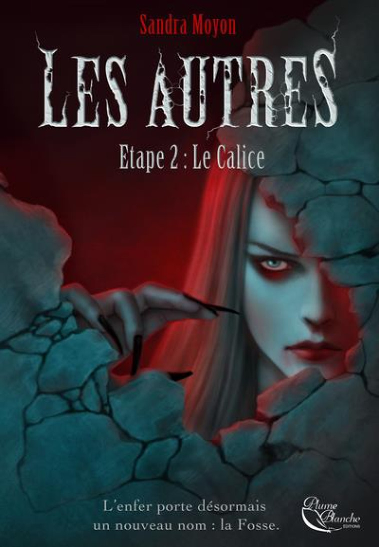 LES AUTRES, ETAPE 2 - MOYON SANDRA - PLUME BLANCHE