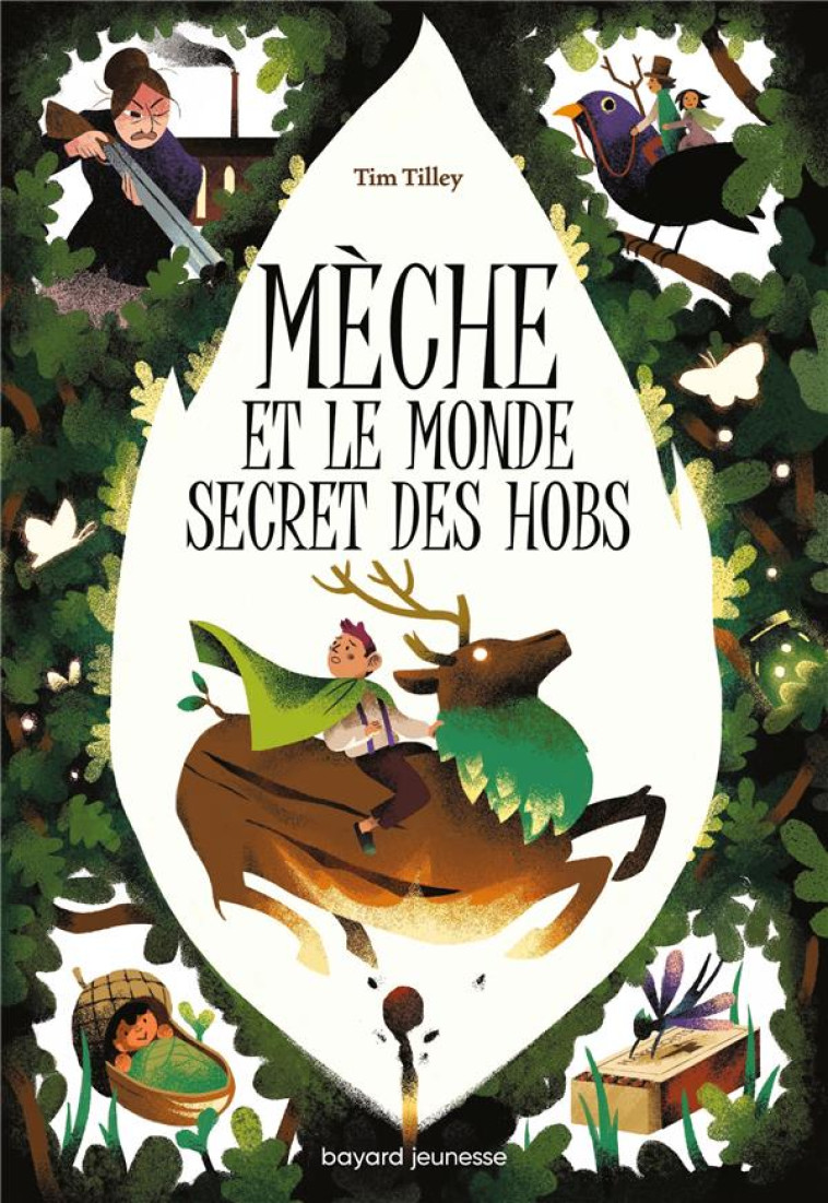 MECHE ET LE MONDE SECRET DES HOBS - TILLEY - BAYARD JEUNESSE