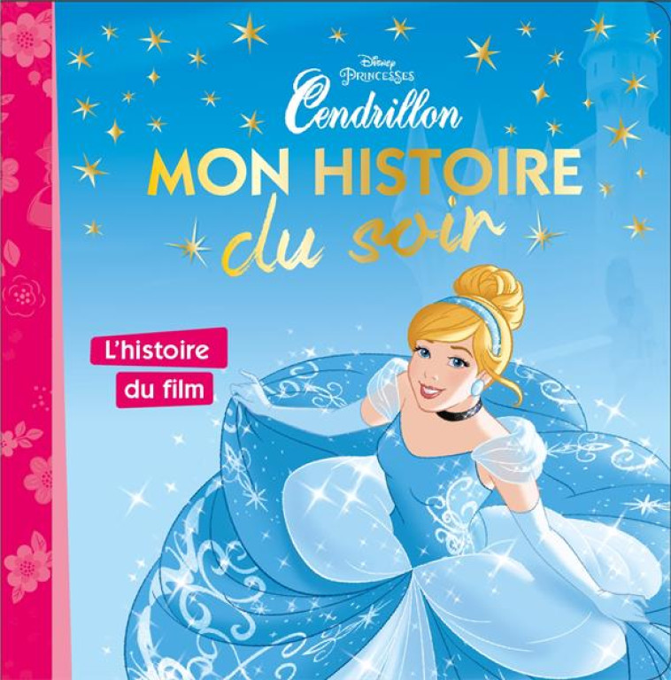 CENDRILLON HISTOIRE DU FILM - XXX - Hachette jeunesse-Disney