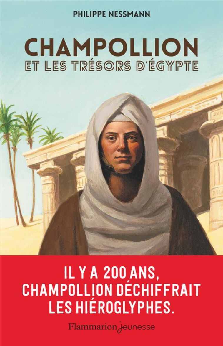 CHAMPOLLION ET LES TRESORS D- EGYPTE - NESSMANN PHILIPPE - FLAMMARION