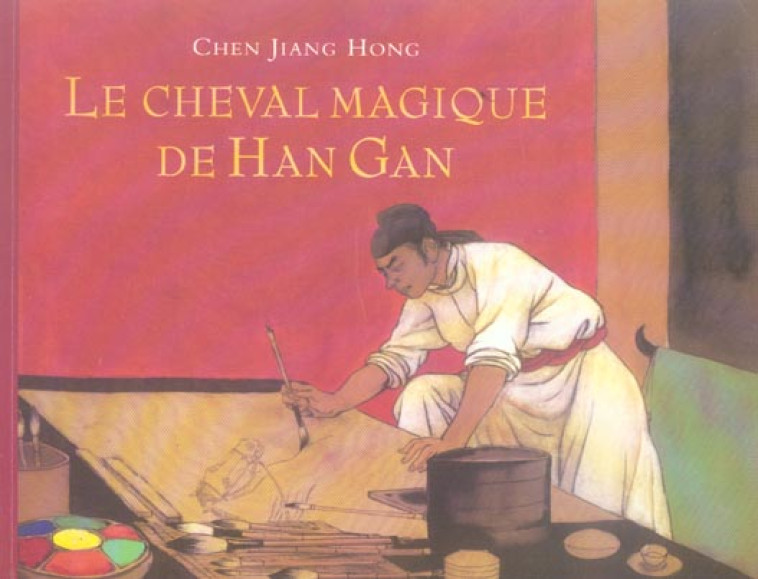 CHEVAL MAGIQUE DE HAN GAN - JIANG HONG CHEN - EDL