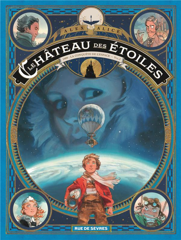 LE CHATEAU DES ETOILES T01 1869 LA CONQUETE DE L-ESPACE T1 - ALICE ALEX - Rue de Sèvres