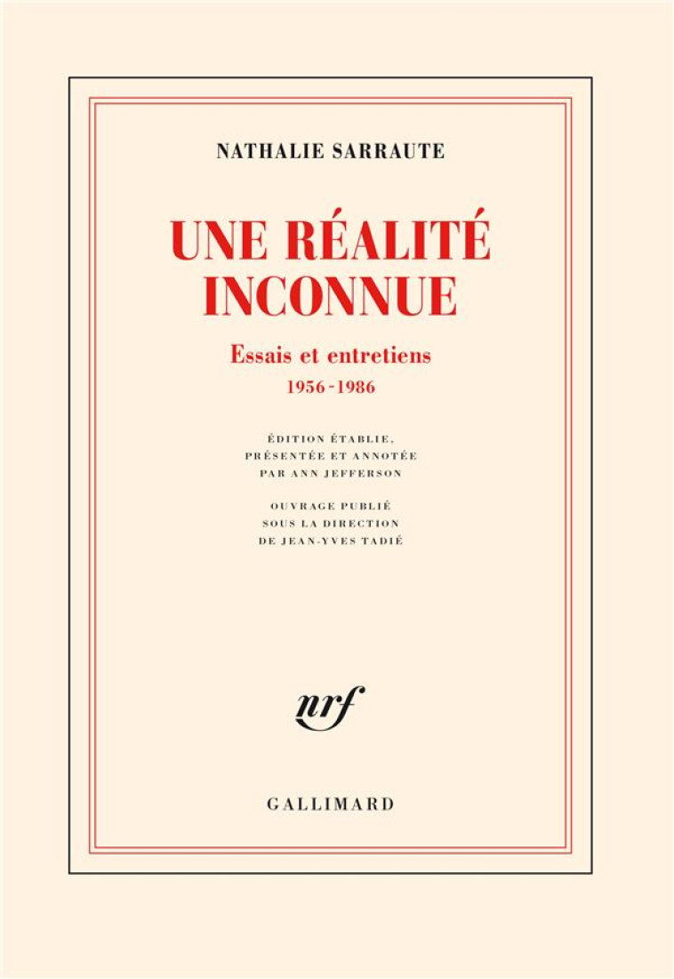 UNE REALITE INCONNU - ESSAIS ET ENTRETIENS - 1949-1986 - SARRAUTE NATHALIE - GALLIMARD