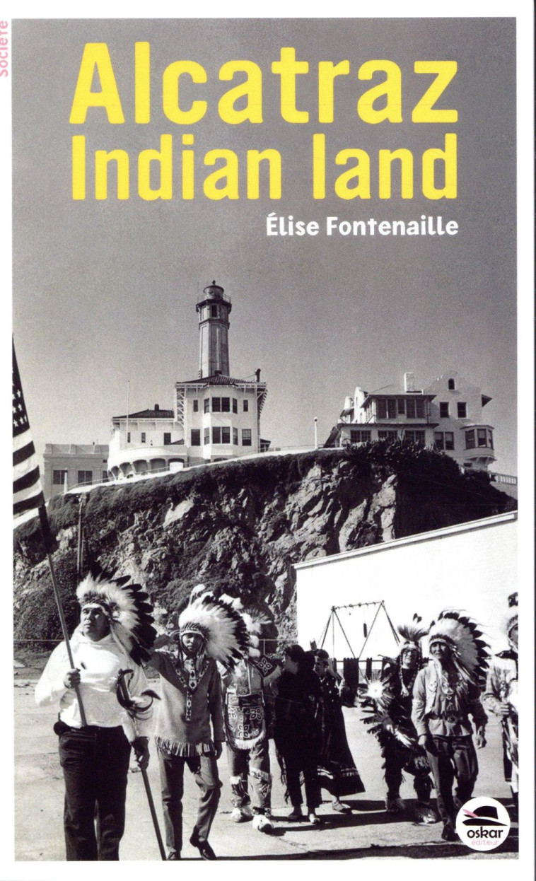 ALCATRAZ INDIAN LAND - FONTENAILLE ELISE - OSKAR