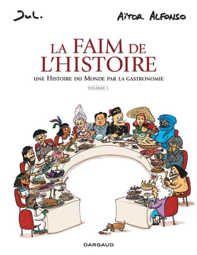 LA FAIM DE L-HISTOIRE T01 - JUL/AITOR ALFONSO - DARGAUD