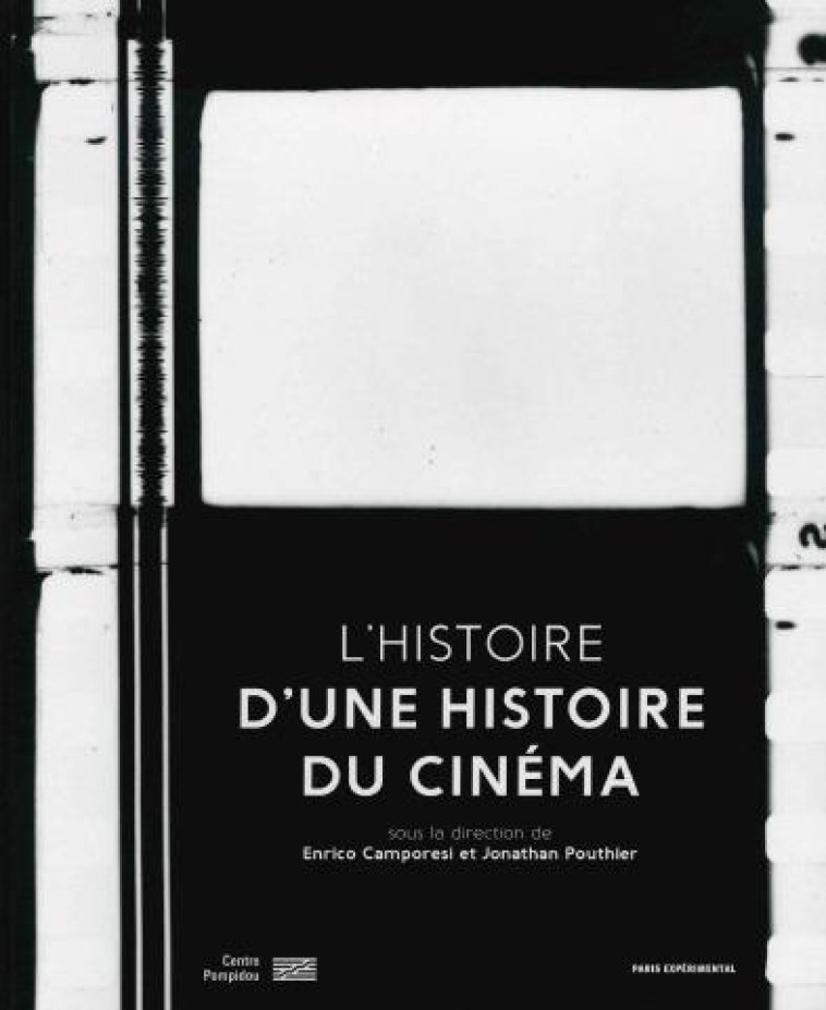 UNE HISTOIRE D-UNE HISTOIRE DU CINEMA - CAMPORESI/POUTHIER - PARIS EXPERIMEN