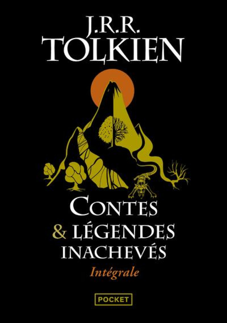 CONTES & LEGENDES INACHEVES - INTEGRALE - TOLKIEN J R R. - Pocket