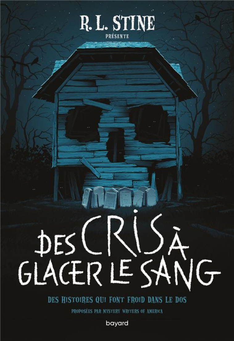 DES CRIS A GLACER LE SANG ! - STINE - BAYARD JEUNESSE