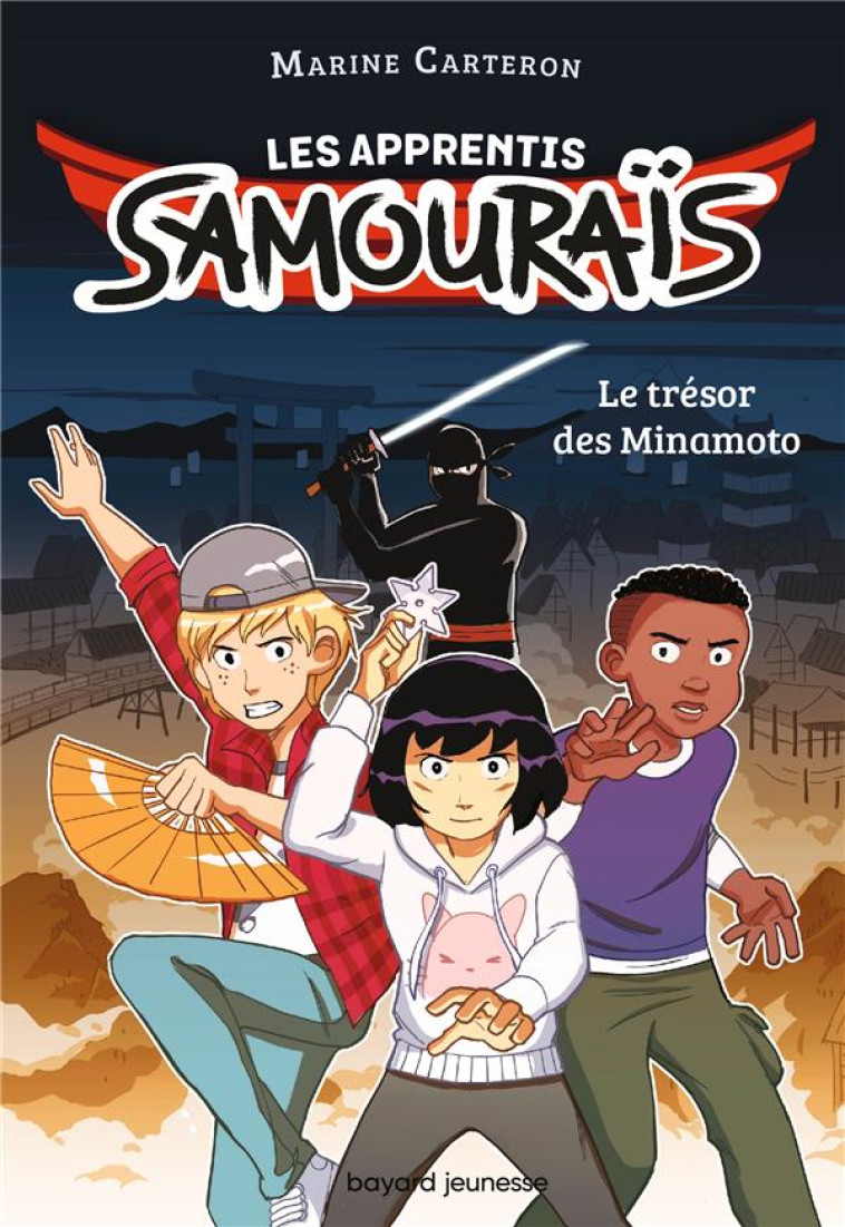 LES APPRENTIS SAMOURAIS T01 LE TRESOR DES MINAMOTO - CARTERON/RONZEAU - BAYARD JEUNESSE