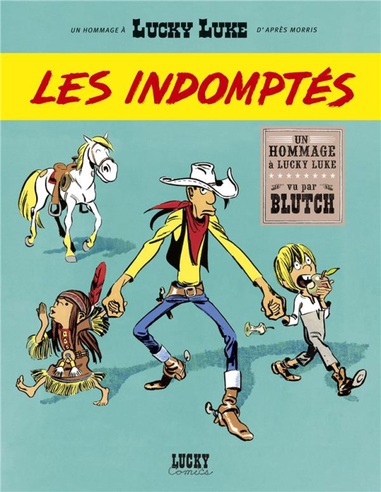 LUCKY LUKE LES INDOMPTES - BLUTCH - LUCKY