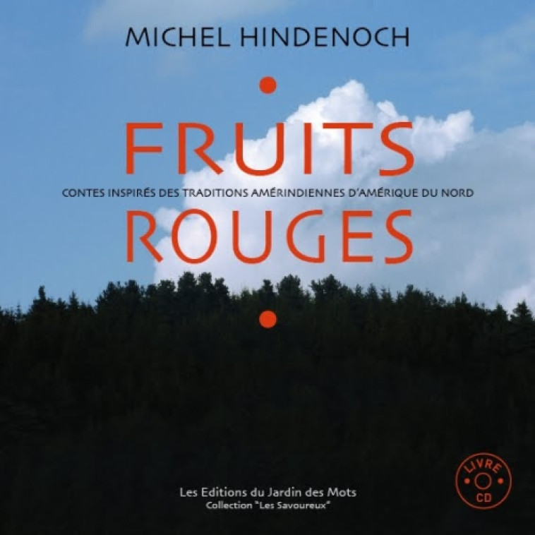 FRUITS ROUGES + CD - HINDENOCH MICHEL - JARDIN DES MOTS